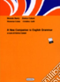 New companion to english grammar. Con CD-ROM libro di Barry Brenda; Catani Enrico; Galli Cristina; Catani E. (cur.)