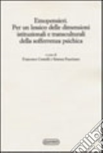 Etnopensieri. Per un lessico delle dimensioni istituzionali e transculturali della sofferenza psichica libro di Comelli F. (cur.); Faucitano S. (cur.)