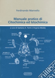 Manuale pratico di citochimica e istochimica libro di Mannello Ferdinando; Tonti G. (cur.); Medda V. (cur.)