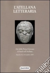 L'Atellana letteraria. Atti della prima giornata di studi sull'Atellana libro di Raffaelli R. (cur.); Tontini A. (cur.)