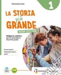 STORIA PIÃ™ GRANDE - NUOVA EDIZIONE + EBOOK (LA) libro di CERA TOMMASO  