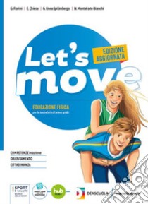 LET'S MOVE - STAR BENE INSIEME - EDIZIONE AGGIORNATA+EBOOK libro di FIORINI G  CHIESA E - ENEA SPILIMBERGO G   MONTEFORTE BIANCHI N 