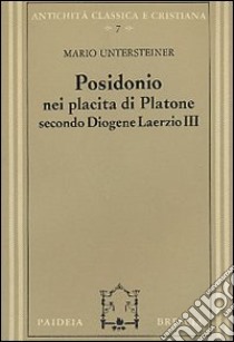 Posidonio nei Placita di Platone secondo Diogene Laerzio III libro di Untersteiner Mario