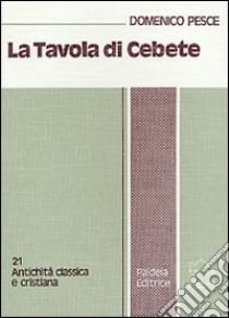 La tavola di Cebete libro di Pesce Domenico