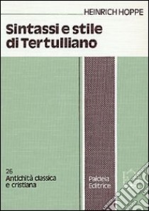 Sintassi e stile di Tertulliano libro di Hoppe Heinrich; Allegri G. (cur.)