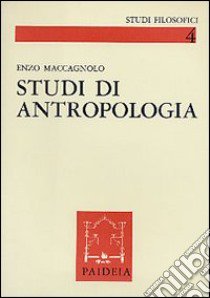 Studi di antropologia libro di Maccagnolo Enzo