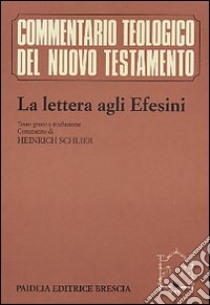 La lettera agli efesini. Testo greco a fronte libro