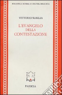 L'Evangelo della contestazione libro di Subilia Vittorio