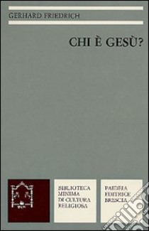 Chi è Gesù libro di Friedrich Gerhard