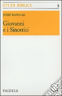 Giovanni e i sinottici libro di Blinzler Josef