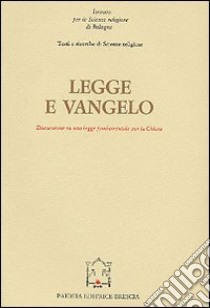 Legge e Vangelo. Discussione su una legge fondamentale per la Chiesa libro