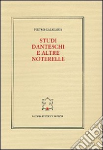 Studi danteschi e altre noterelle libro di Caligaris Pietro