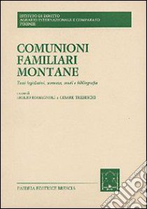 Comunioni familiari montane libro di Romagnoli E. (cur.); Trebeschi C. (cur.)