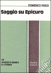 Saggio su Epicuro libro di Pesce Domenico