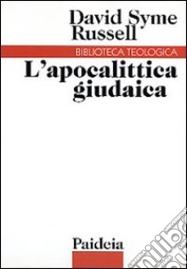 L'apocalittica giudaica (200 a. C. -100 d. C.) libro di Russell David S.; Borbone P. G. (cur.)