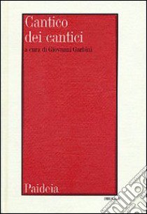 Cantico dei cantici libro di Garbini G. (cur.)