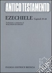 Ezechiele (capp. 25-48) libro