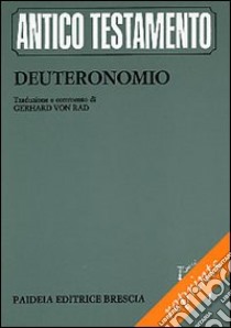 Deuteronomio libro di Rad Gerhard von; Odasso G. (cur.)