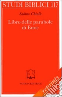 Libro delle parabole di Enoc libro di Chialà Sabino