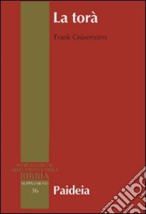 La Torà. Teologia e storia sociale della legge nell'Antico Testamento libro di Crüsemann Frank