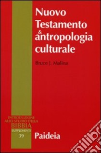 Nuovo testamento e antropologia culturale libro di Malina Bruce J.