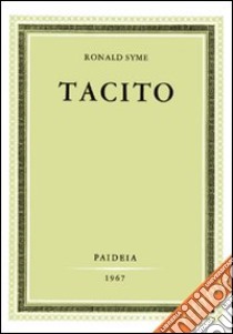 Tacito. Vol. 1 libro di Syme Ronald; Benedetti A. (cur.)