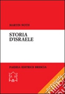 Storia d'Israele libro di Noth Martin; Odasso G. (cur.)