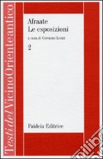 Le esposizioni. Vol. 2: Afraate libro di Lenzi Giovanni