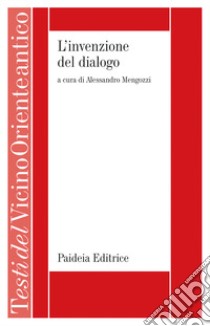 L'invenzione del dialogo libro di Mengozzi A. (cur.)