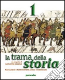 La trama della storia. Per la Scuola media libro di De Luna Giovanni