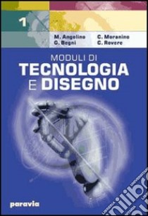 Moduli di tecnologia e disegno. Per gli Ist. Tecnici industriali. Vol. 2 libro di Angelino Mario, Moranino Claudio, Rovere Cesare