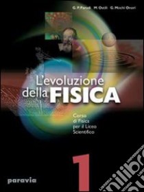 Evoluzione della fisica. Vol. 3B. Per il Liceo scientifico libro di Ostili Mario, Parodi G. Paolo, Mochi Onori Guglielmo