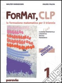 ForMat CLP. La formazione matematica. Per i Licei e gli Ist. magistrali. Con espansione online. Vol. 3 libro di Maraschini Walter, Palma Mauro