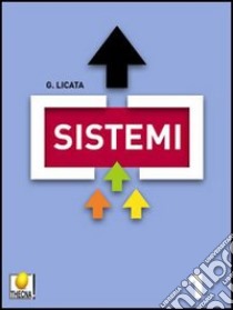 Sistemi. Per le Scuole superiori (3) libro di LICATA GIUSEPPE  