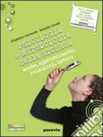 Psicologia e metodologia della ricerca. Per i Licei e gli Ist. magistrali. Con espansione online libro di Clemente E. (cur.); Danieli R. (cur.)