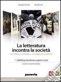 La letteratura incontra la società. Per le Scuole superiori. Con espansione online libro di Zaccaria Giuseppe, Zaccaria Sara