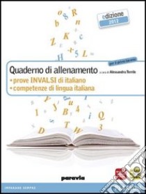 Quaderno di allenamento. Prove INVASI. Per le Scuole libro di Terrile Alessandra