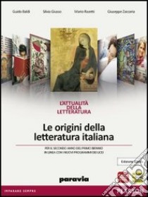 L'attualità ha il tuo volto. Le origini della letteratura italiana. Ediz. bianca libro di Vergnano Igino