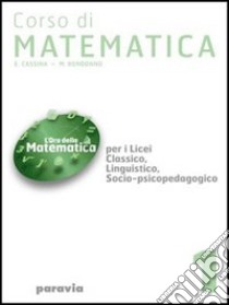 Corso di matematica. Per i Licei e gli Ist. magistrali. Vol. 4 libro di Cassina E., Canepa Alessandra, Gerace Marina