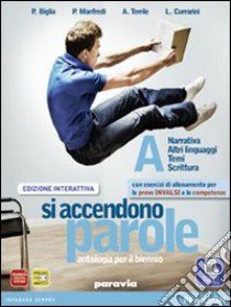 Si accendono parole. Ediz. interattiva. Per le Scuole superiori. Con e-book. Con espansione online. Vol. 1 libro di Biglia, Manfredi, Terrile