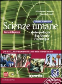 Scienze umane. Antropologia, sociologia, psicologia. Ediz. interattiva. Per le Scuole superiori. Con e-book. Con espansione online libro di CLEMENTE - DANIELI