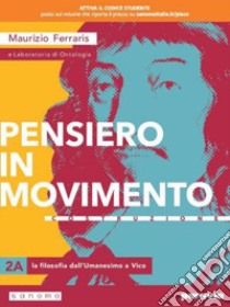 Pensiero in movimento. Contemplazione. Per le Scuole superiori. Con e-book. Con espansione online. Vol. 2 libro di Ferraris Maurizio