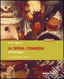 La Divina Commedia. Ediz. leggera. Con espansione online libro di Alighieri Dante