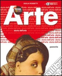 Arte storia. Storia dell'arte. Per la Scuola media. Con espansione online libro di COPPINI - GRIFFA - ROSSETTI