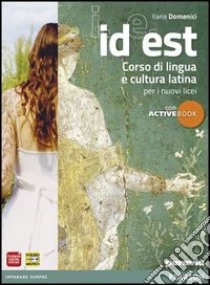 Id est. Per le Scuole superiori. Con DVD-ROM. Con espansione online libro di Domenici