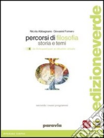 Percorsi di filosofia. Con dizionario filosofico. Ediz. leggera. Per le Scuole superiori. Con espansione online. Vol. 3 libro di Abbagnano Nicola, Fornero Giovanni