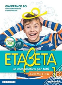 Etabeta. La matematica per tutti. Ediz. tematica. Per la Scuola media. Con e-book. Con espansione online. Vol. 1 libro di Bo Gianfranco