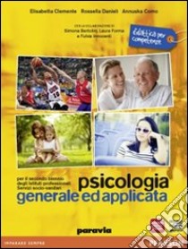 Psicologia generale ed applicata. Per gli Ist. professionali. Con espansione online libro di Clemente, Danieli