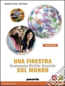 Una finestra sul mondo. Per le Scuole superiori. Con espansione online libro di Cattani M. Rita