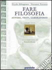 Fare filosofia. Per i Licei e gli Ist. magistrali. Vol. 1: Il pensiero antico e medievale libro di Abbagnano Nicola, Fornero Giovanni, Massaro Domenico